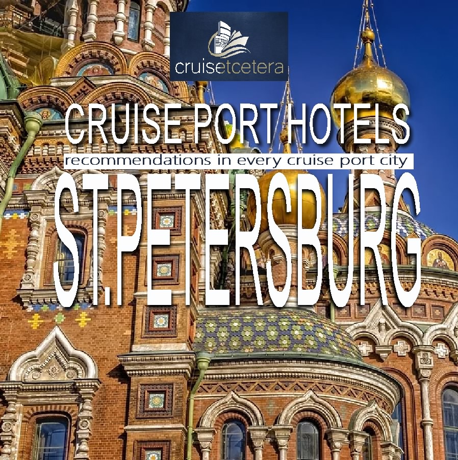 ST PETERSBURG THE BEST CRUISE PORT HOTELS